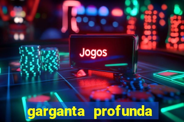 garganta profunda porto alegre